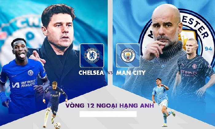 Soi Kèo Chelsea vs Man City, 23h30 Ngày 12/11