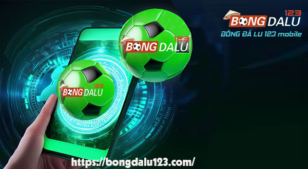 Bongdalu123 - Phiên bản Bongdalu hoàn hảo với những tính năng nổi bật